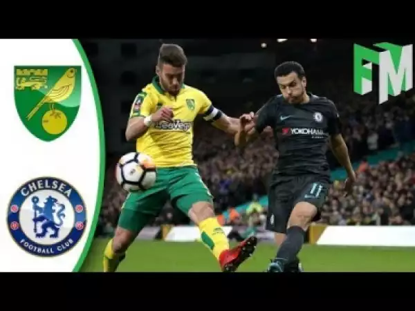 Video: Norwich City vs Chelsea  0 - 0 - Highlights & Goals - 06 Jan 2018